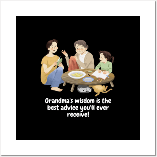 Grandma's wisdom is the best advice you'll ever receive! Posters and Art